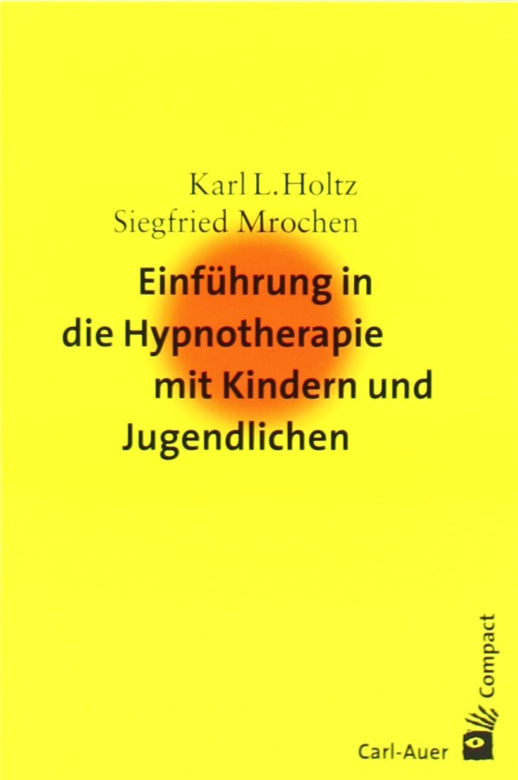 Einführung in die Hypnotherapie mit Kindern und Jugendlichen